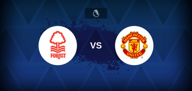 الصورة المميزة لـ: نوتينغهام فورست ضد مانشستر يونايتد: تشكيلات، إحصائيات ومعاينة شاملة للمباراة
